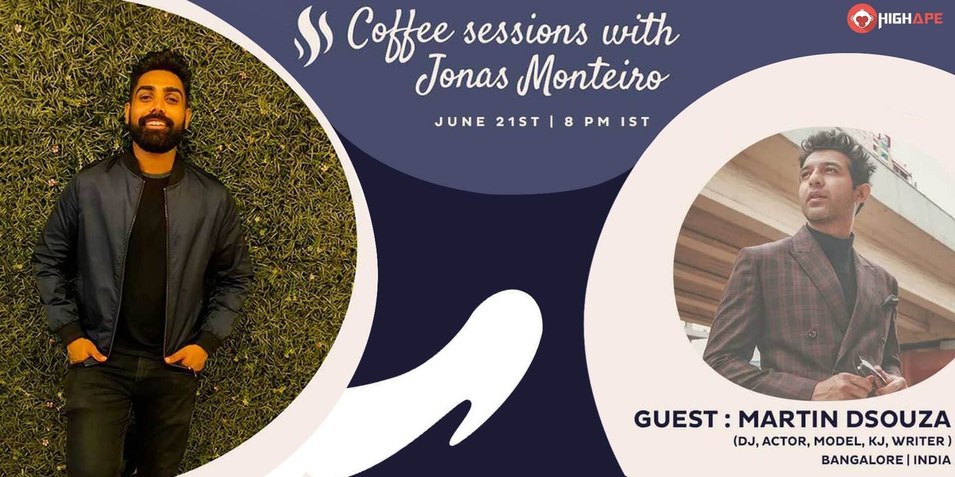 Coffee Sessions With Jonas Monteiro With Martin DSouza