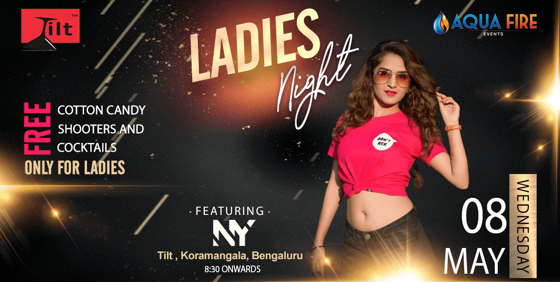 Ladies Night | Free Unlimited Drinks For all Lovely Ladies| Tilt