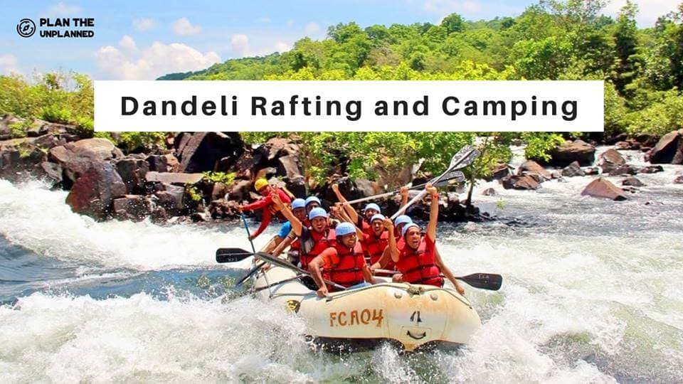 Dandeli River Rafting And Camping | Plan The Unplanned - April