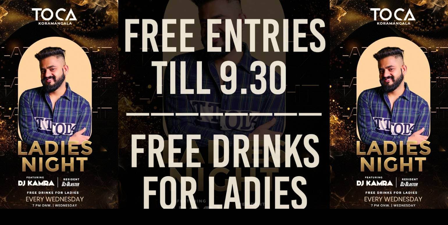 Wednesday Ladies Night At Toca Koramangala