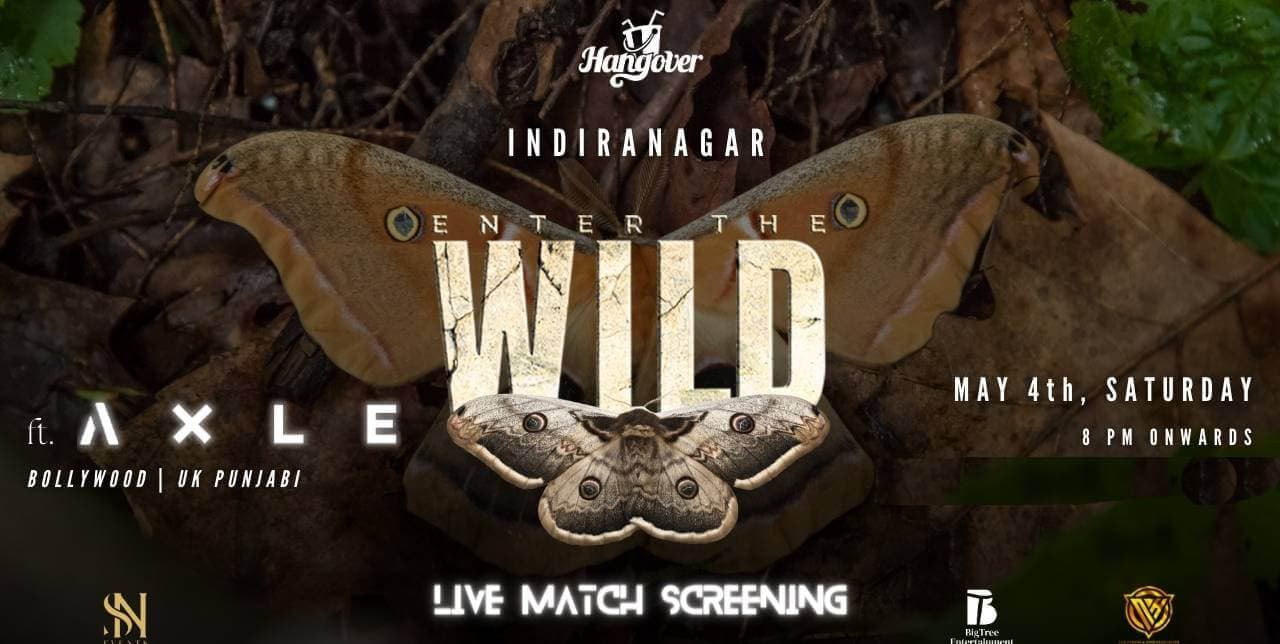 Enter The Wild | Hangover Indiranagar