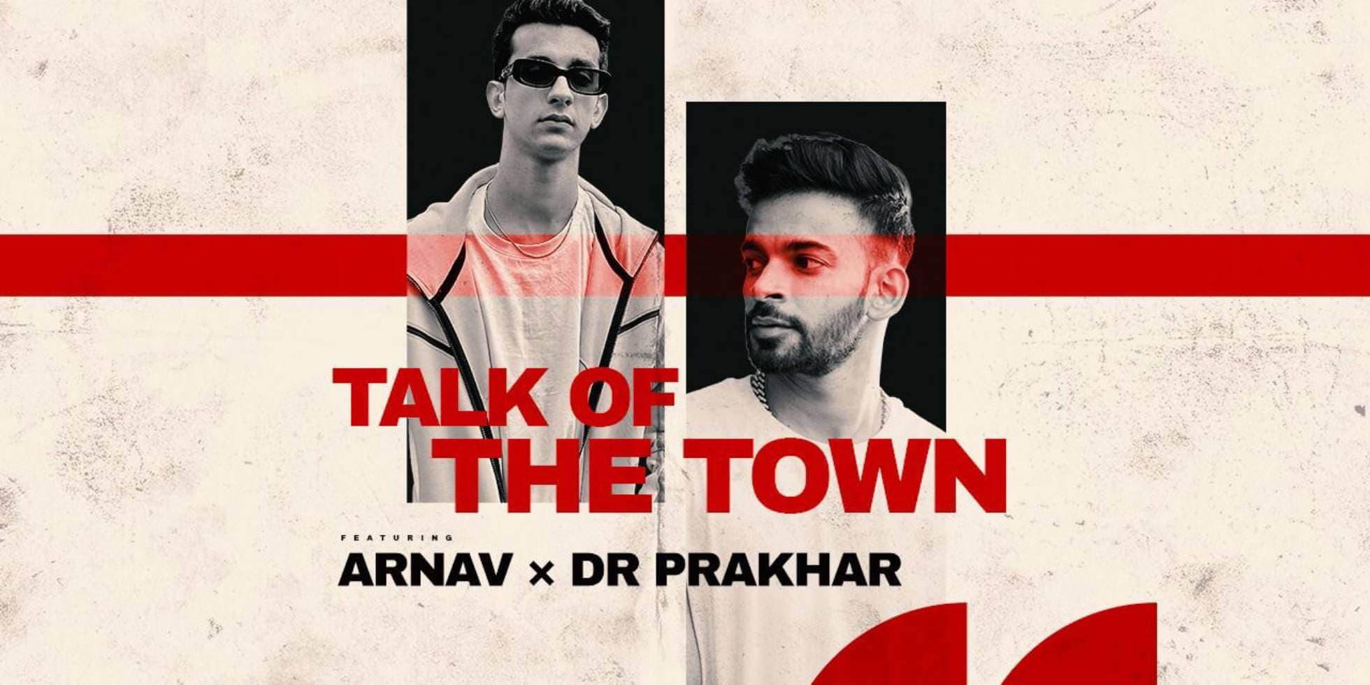 Talk Of The Town Ft Arnav And Dr. Prakhar 