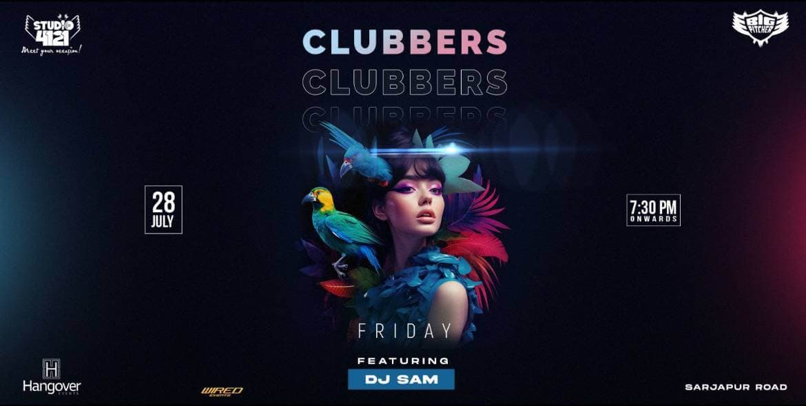 Clubbers Friday | Sarjapur 