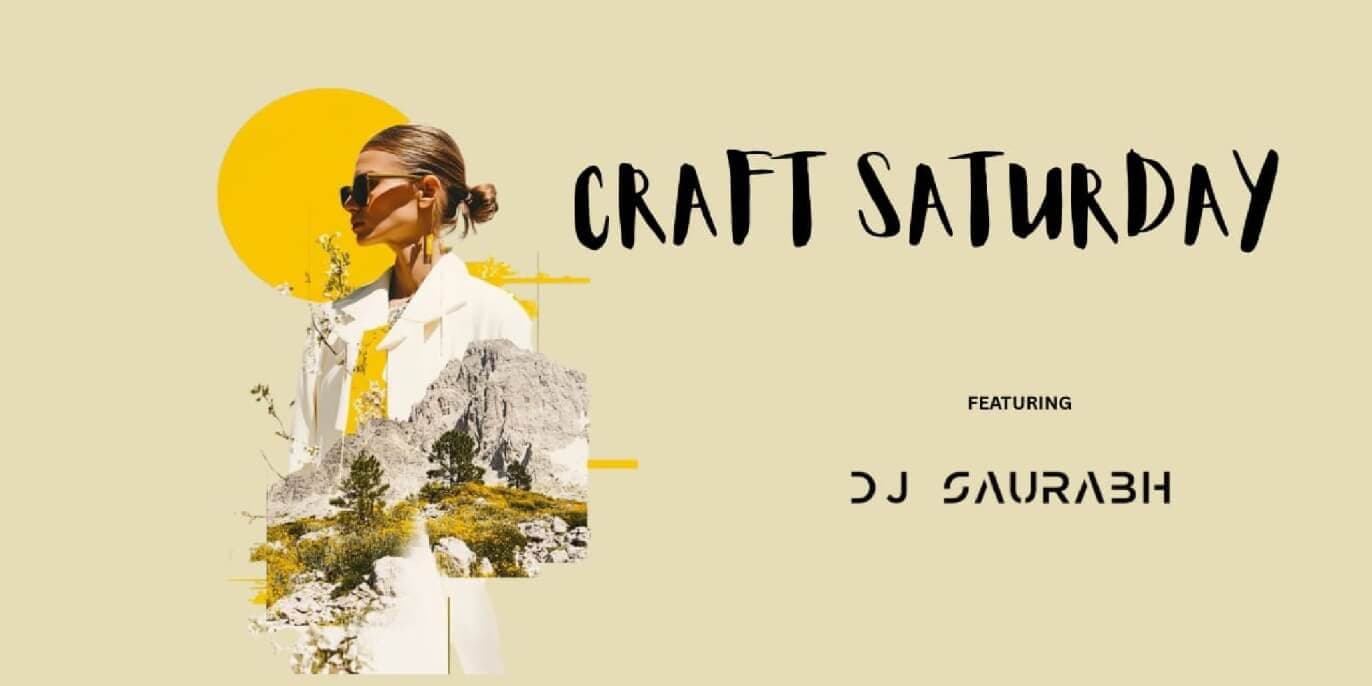 Xoox Craft Saturday Ft Saurabh