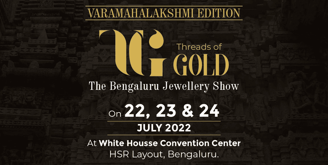 Threads Of Gold - The Bengaluru Jewellery Show