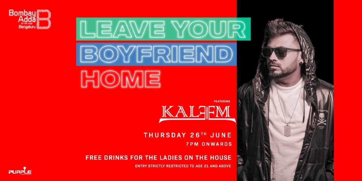 Leave Your Boyfriend Home
