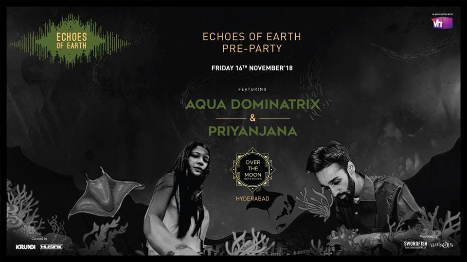 Echoes Of Earth Pre Party: Aqua Dominatrix X Priyanjana