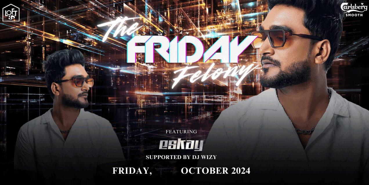 The Friday Felony Ft DJ Panic