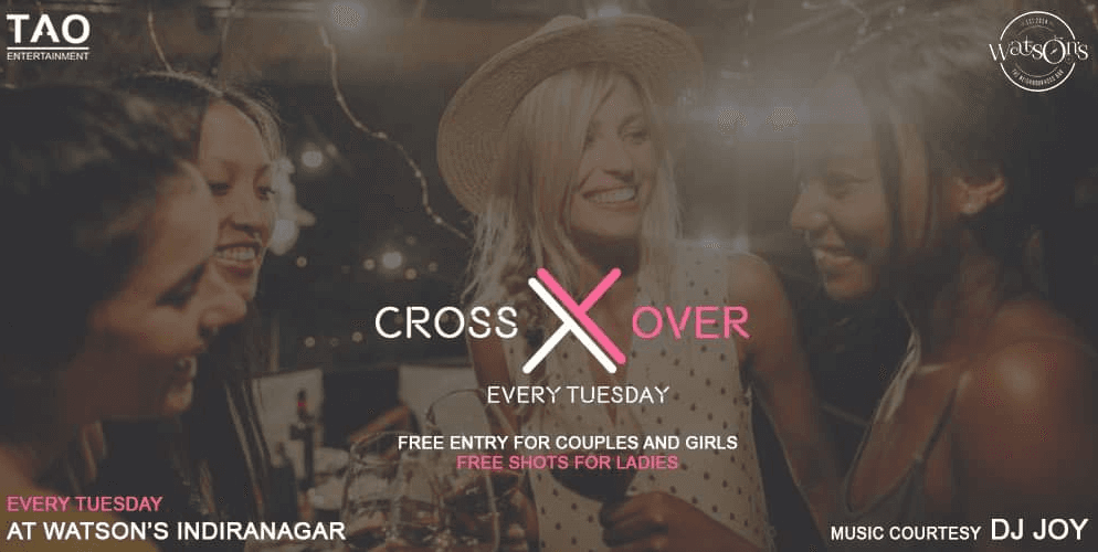 Crossover Tuesdays At Watsons, Indiranagar