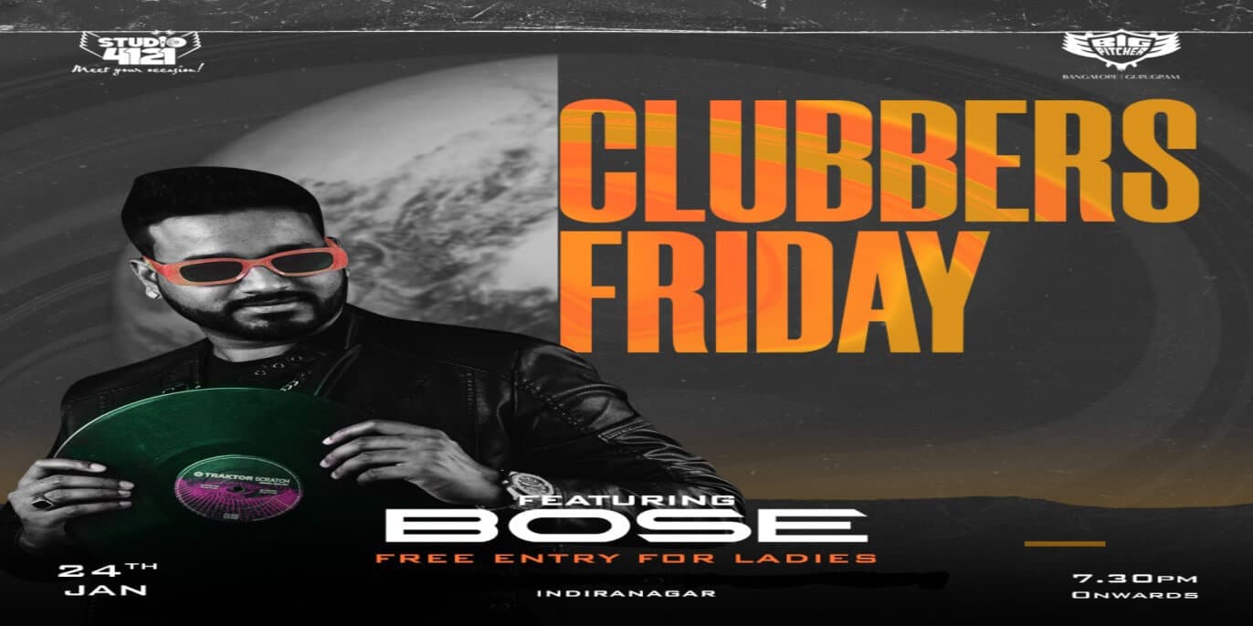 Clubbers Friday | Indiranagar