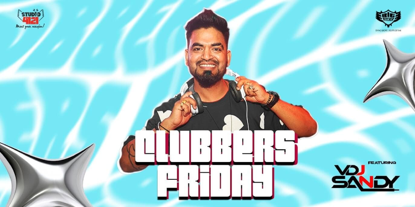 Clubbers Friday | Indiranagar
