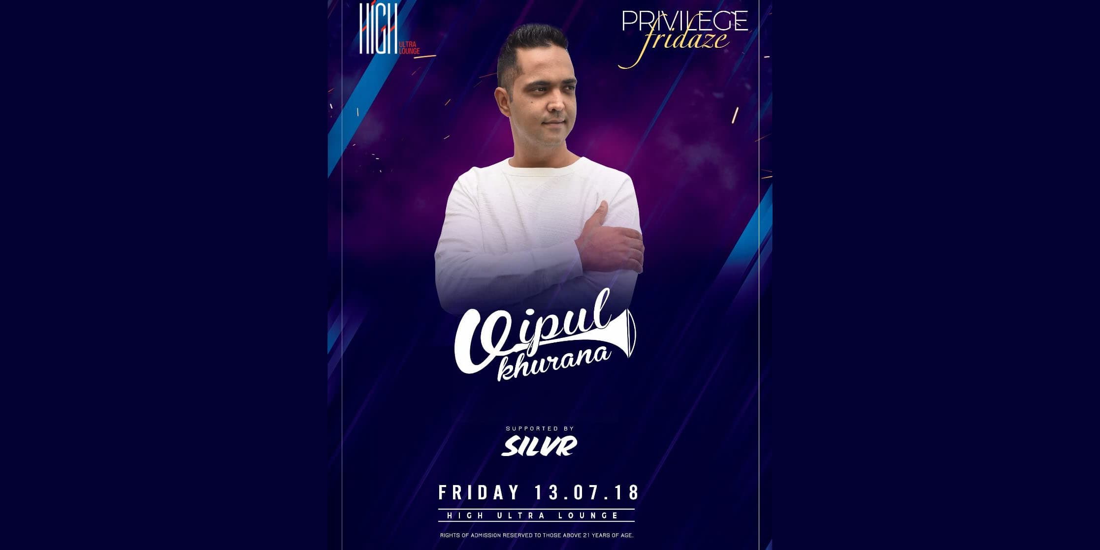 Privilege Fridaze ft.DJ Vipul Khurana