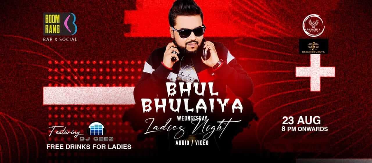 Bhul Bhulaiya Wednesday Ladies Night