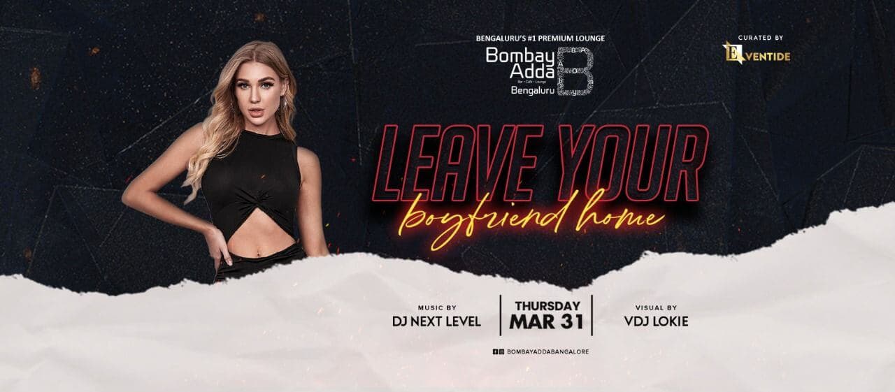 Leave Your Boyfriend Home Ladies Night