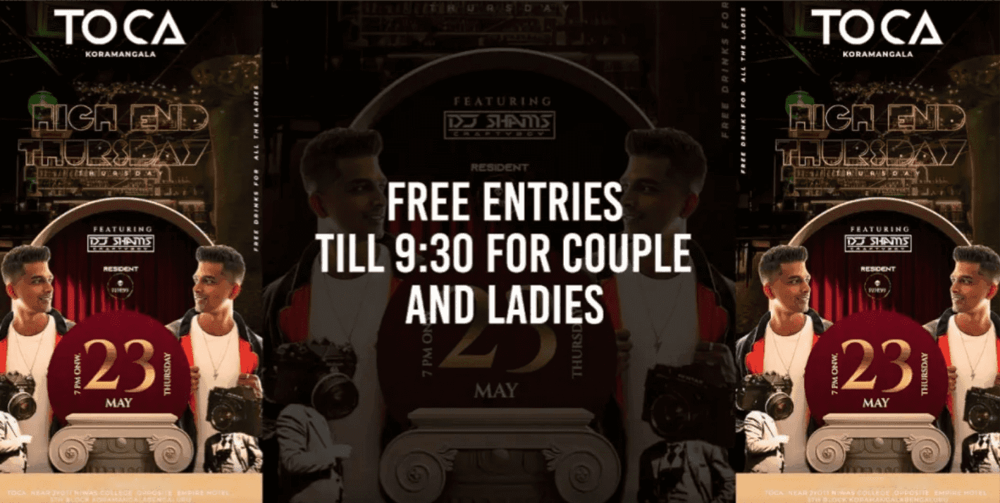 High End Thursday | Toca Kormangala