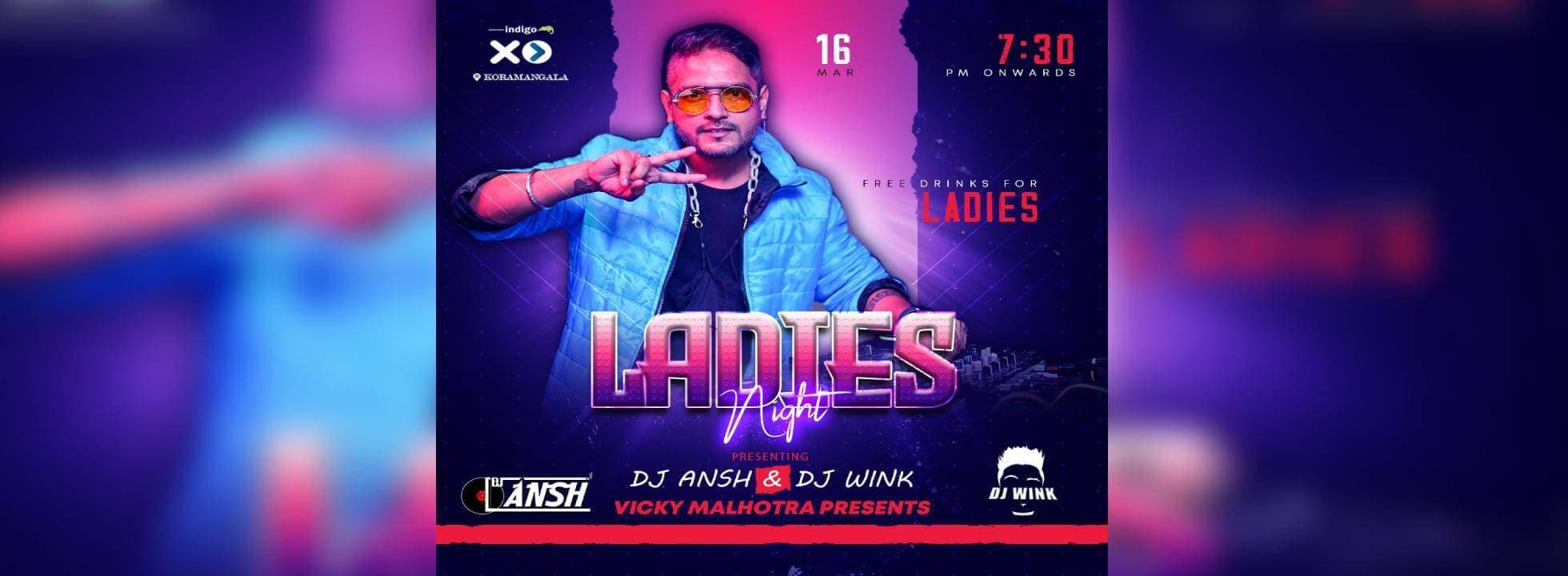 Ladies Night Ft DJ Ansh And Wink