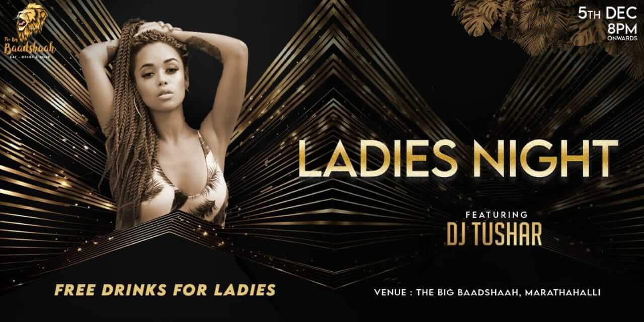 Ladies Night | The Big Baadshaah