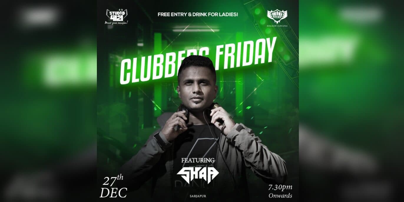 Clubbers Friday | Big Pitcher Sarjapur