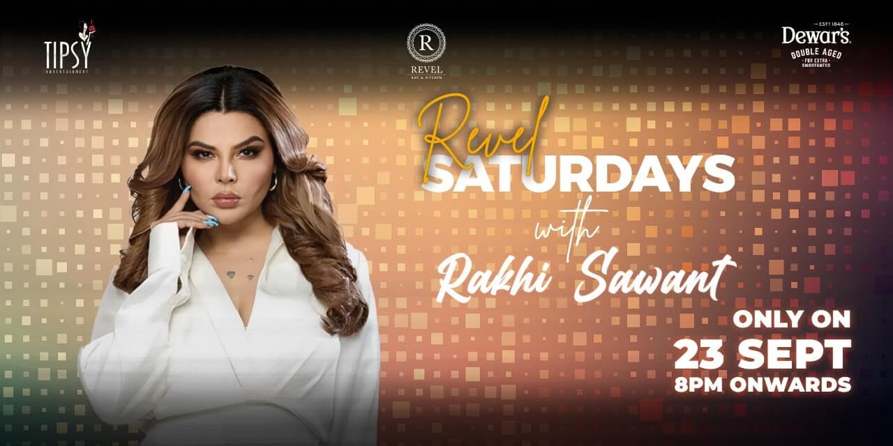 Revel Saturday With Rakhi Sawant