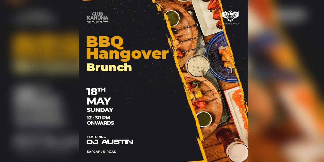 BBQ Hangover Sunday Brunch | Big Pitcher Sarjapur