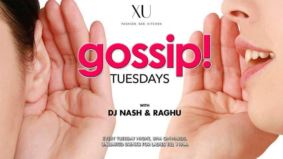 Gossip Tuesdays - Ladies Night at XU with DJ Nash & Raghu!