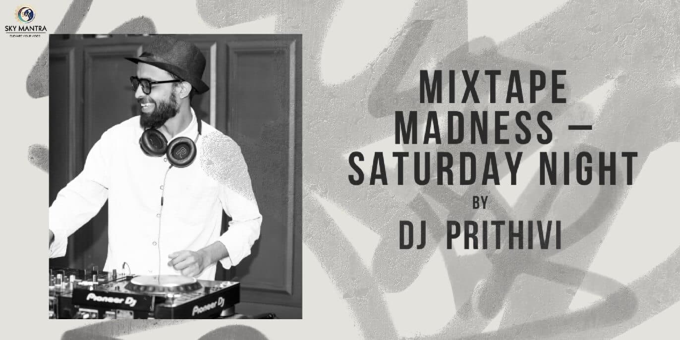 Mixtape Madness Saturday Night At Sky Mantra