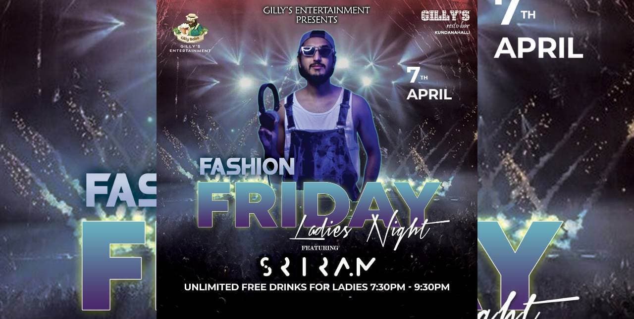 Friday Ladies Night | Gilly's Kundanahalli
