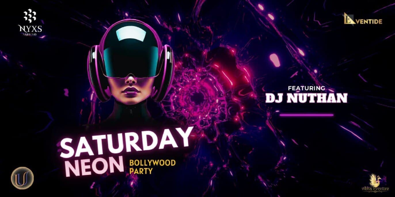 Saturday Neon Bollywood Party Ft DJ Nuthan
