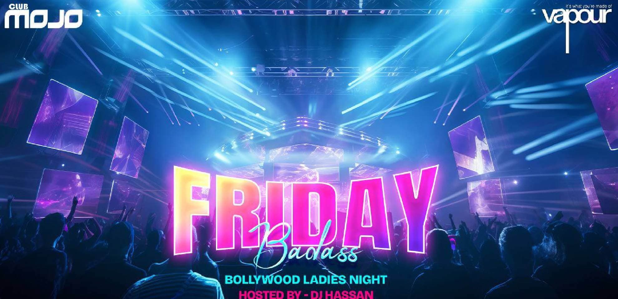 Friday Badass Bollywood Night