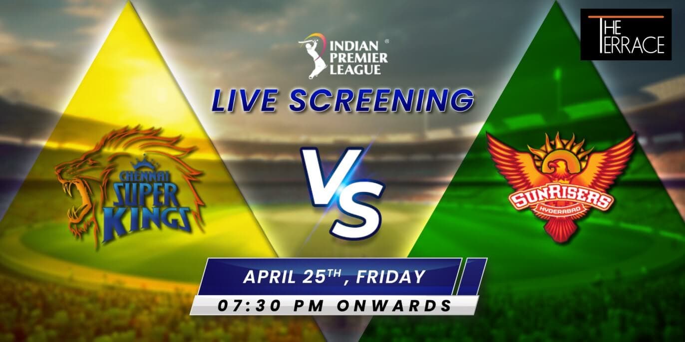 CSK Vs SRH  | IPL Live Screening 