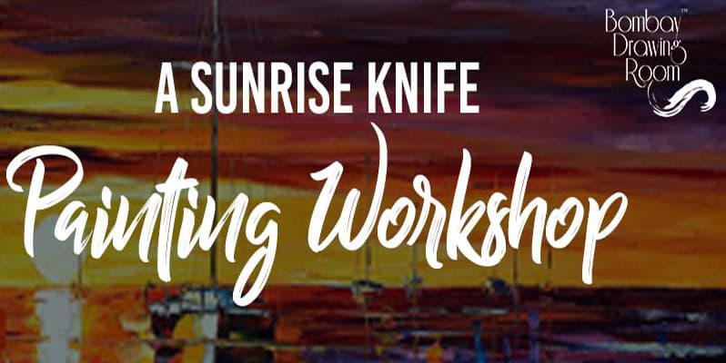 A Sunrise Knife Painting Workshop by Bombay Drawing Room