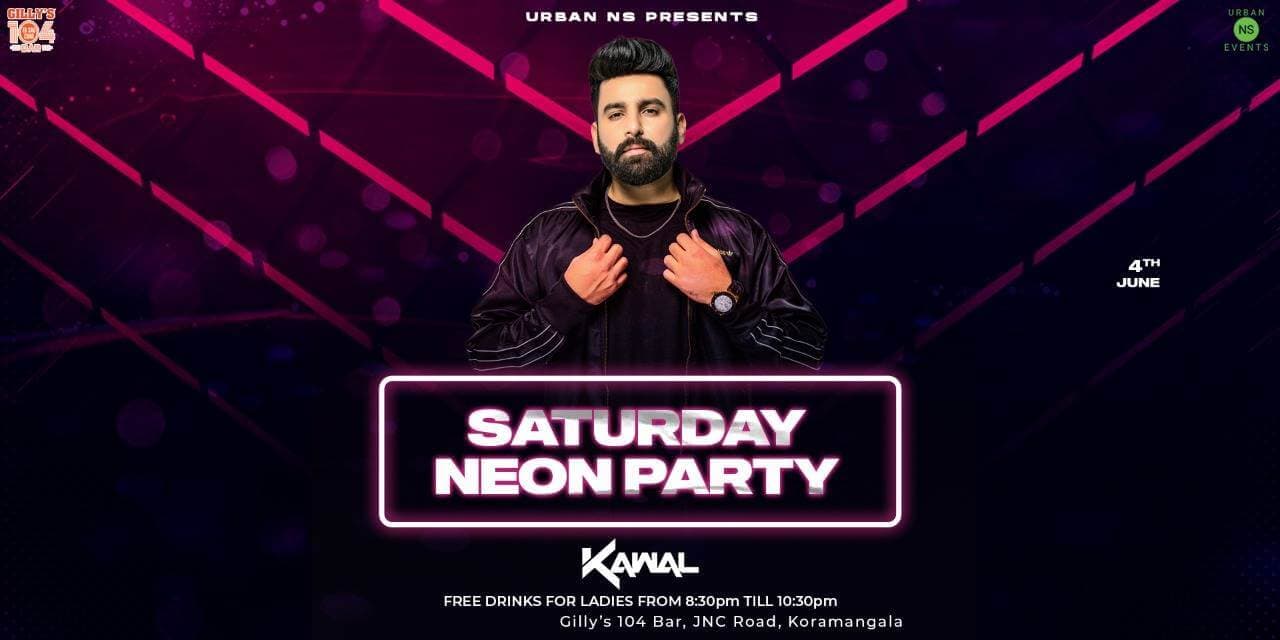 Saturday Neon Party Ft DJ Kawal 