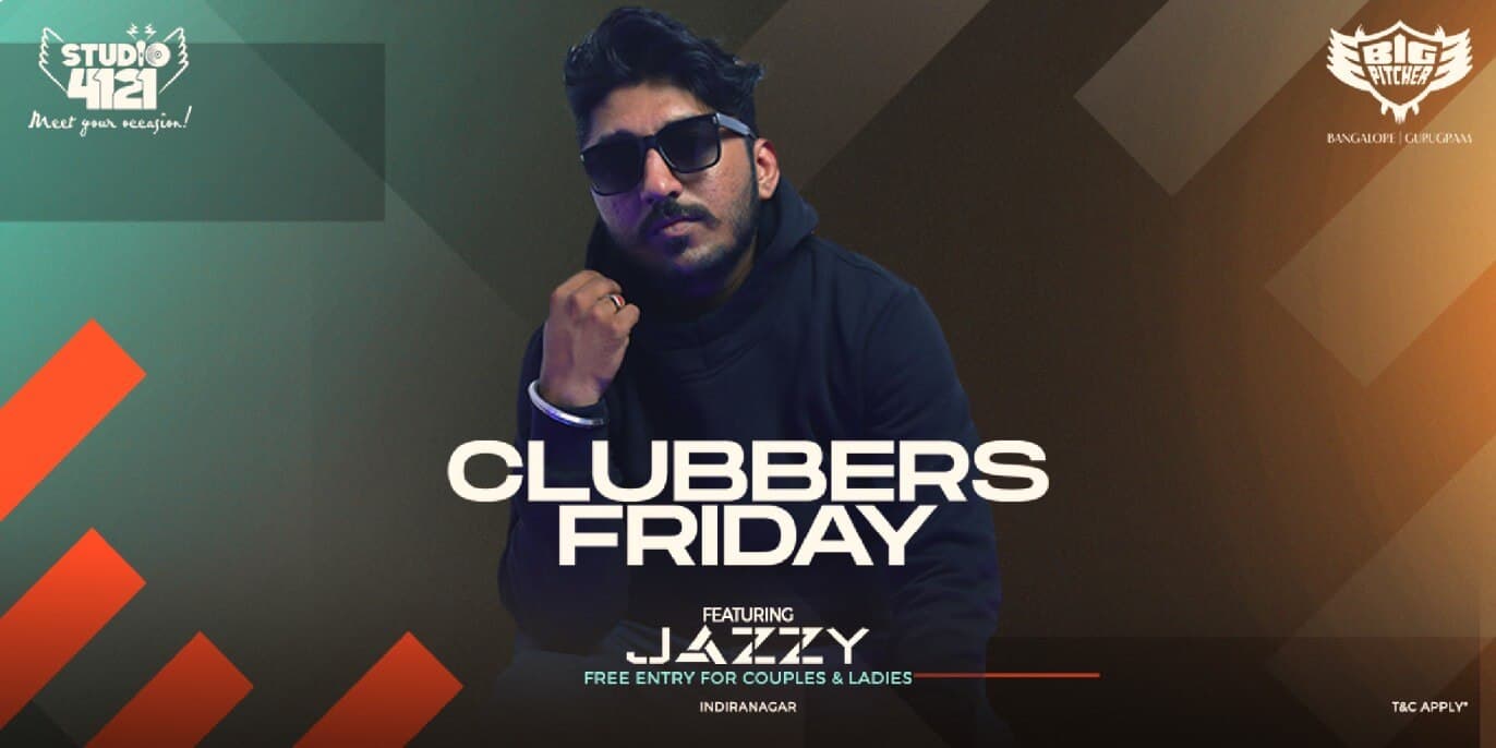 Clubbers Friday | Indiranagar