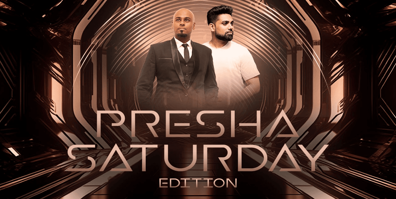 Presha Saturday Edition 