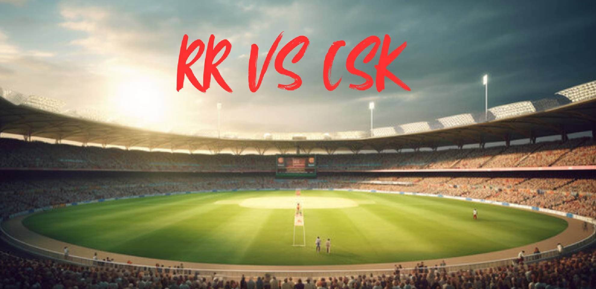 RR Vs CSK | IPL Live Screening