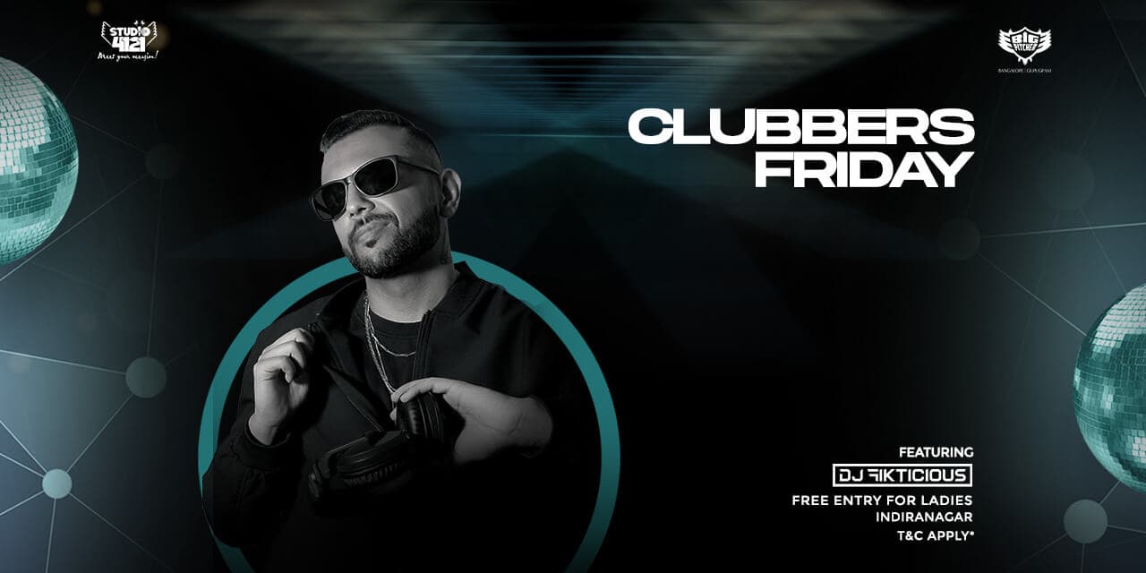 Clubbers Friday | Indiranagar