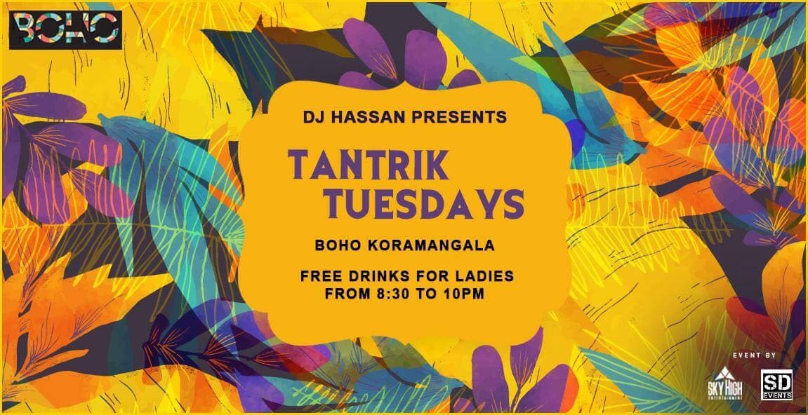 BOHO Tantrik Tuesday's Unlimited Drinks For Ladies