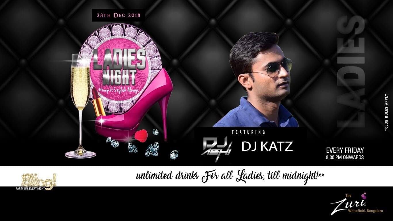 Ladies Friday Night Ft. DJ Abhi & DJ Katz