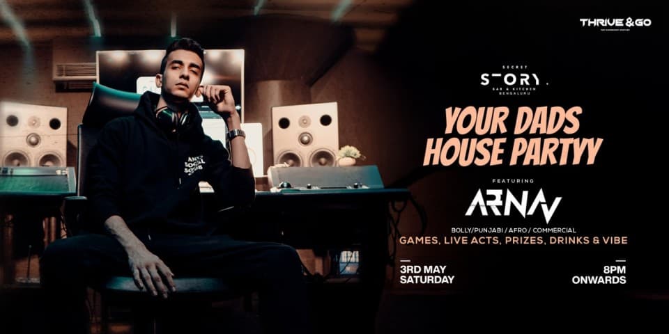 Your Dads House Party Ft Arnav
