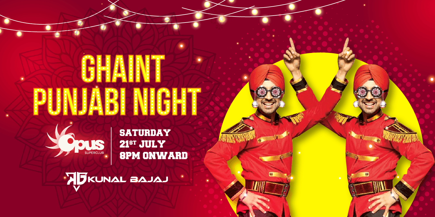 Ghaint Punjabi Night - Biggest Bhangra Party at Opus Club