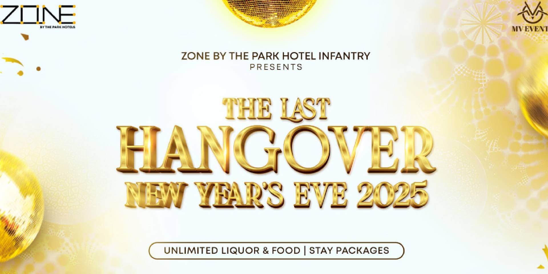 The Last Hangover NYE 2025 | Zone By The Park