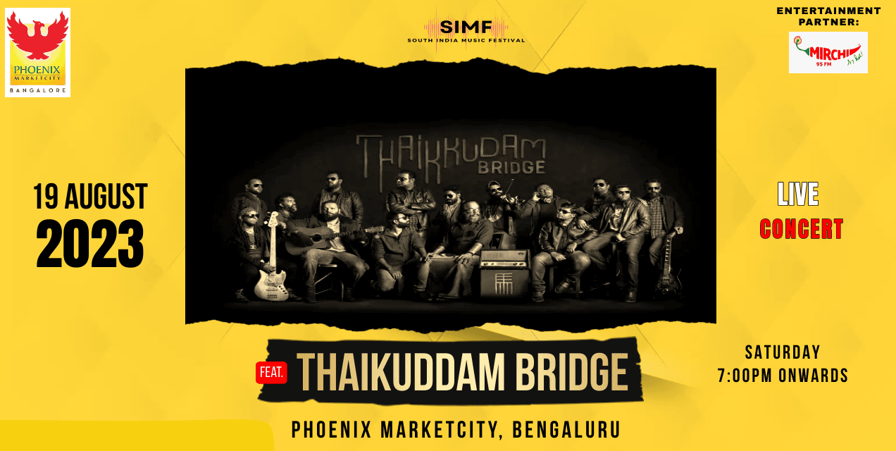 Thaikkudam Bridge Live | Bangalore