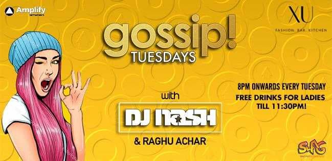 Gossip Tuesdays - Ladies Night with DJs Nash & Raghu