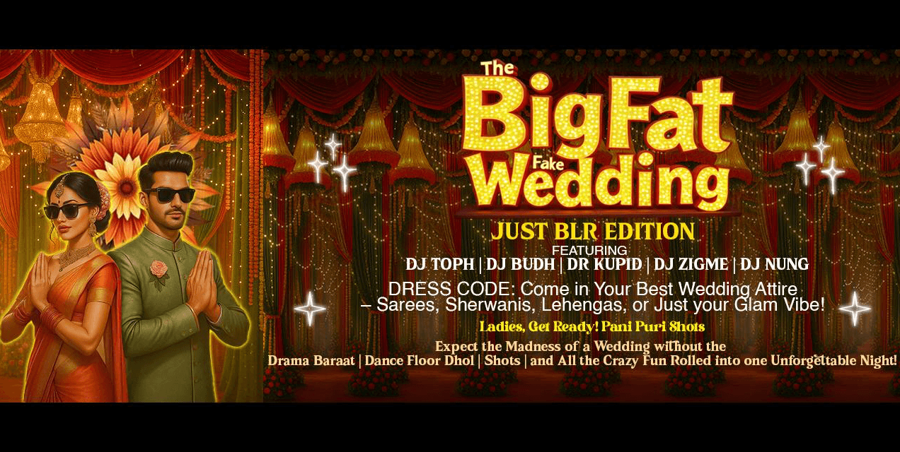 The Big Fat Fake Wedding At Just Blr 3rd Floor