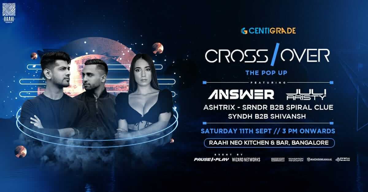 Crossover Pop Up Ft Answer And Juli Aristy At Raahi