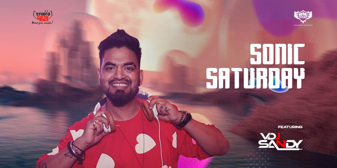 Sonic Saturday | Indiranagar