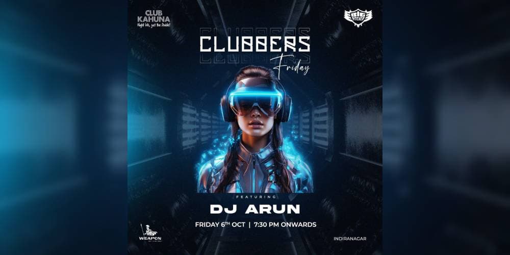 Clubbers Friday | Indiranagar