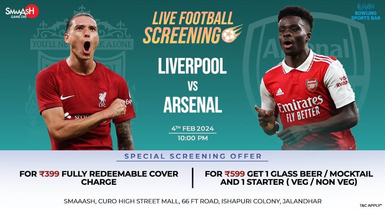Liverpool Vs Arsenal Live Screening | Smaaash Jalandhar 