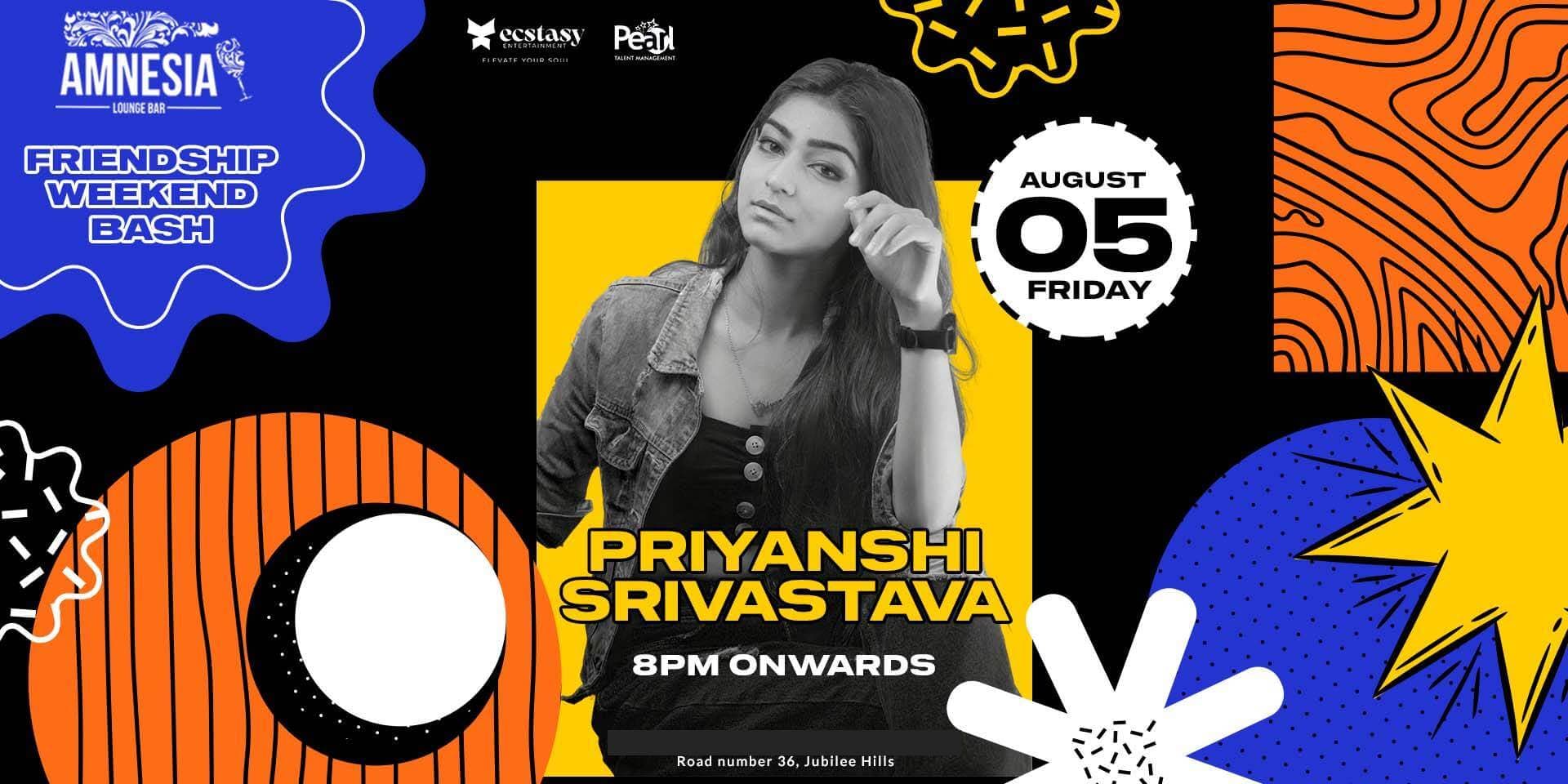 Priyanshi Srivastava Live - Friendship Weekend Bash 