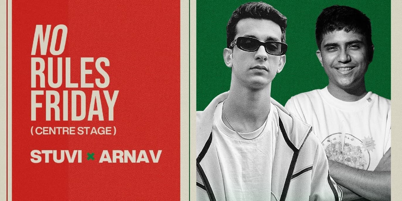 No Rules Friday Ft Stuvi And Arnav